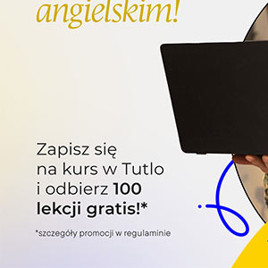 tutlo - Robisz listę postanowień noworocznych? Nie zapomnij o angielskim! Zapisz się na kurs i odbierz 100 lekcji gratis! Sprawdź szczegóły