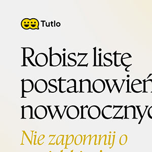 tutlo - Robisz listę postanowień noworocznych? Nie zapomnij o angielskim! Zapisz się na kurs i odbierz 100 lekcji gratis! Sprawdź szczegóły