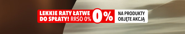 Lekkie raty łatwe do spłaty! RRSO 0% na produkty objęte akcją.