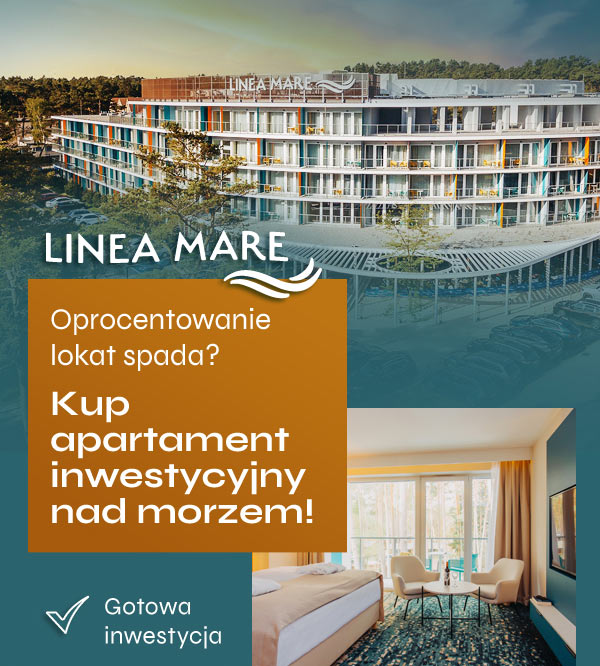 Linea Mare - Oprocentowanie lokat spada? Kup apartament inwestycyjny nad morzem! Zobacz więcej