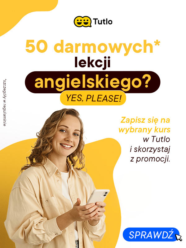 Tutlo - 50 darmowych lekcji angielskiego? Yes. pleace! Zapisz się na wybrany kurs w Tutlo i skorzystaj z promocji. Sprawdź