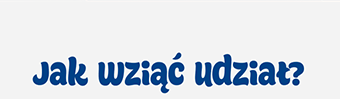 Jak wziąć udział