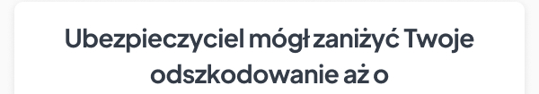 Ubezpieczyciel mógł zaniżyć Twoje odszkodowanie aż o
