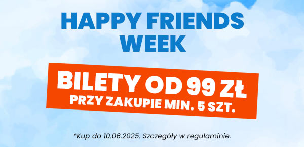 energylandia - Happy Friends Week - Bilety od 99 zł przy zakupie min. 5 szt. - Kup Teraz