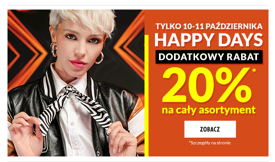 HAPPY DAYS - DODATKOWY RABAT -20%*