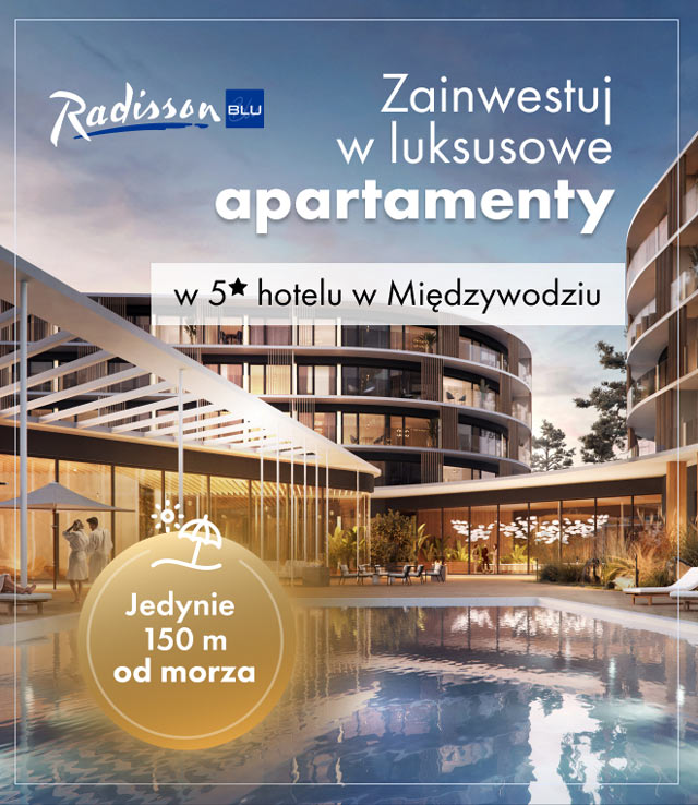 Radisson Blu Hotel Residences Międzywodziu - Zainwestuj w luksusowe apartamenty w 5 gwiazdkowym hotelu w Międzywodziu - Sprawdź