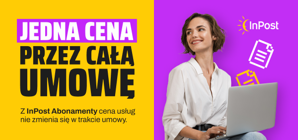 InPost - Jedna Cena - Przez całą umowę! Z InPost Abonamenty cena usług nie zmienia się w trakcie umowy.