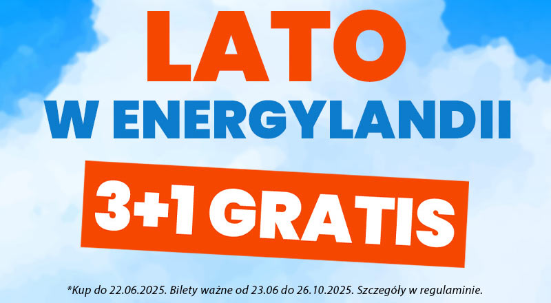 energylandia - Lato w Energylandii 3+1 Gratis - Kup Teraz
