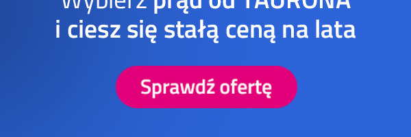 Stała cena prądu od TAURONA na lata